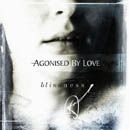 Agonised by Love - Blindness, 2002