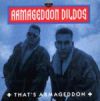 Armageddon Dildos - 1991 That's Armageddon