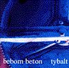Beborn Beton - 1993 Тybalt