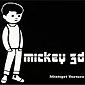 Mickey 3D - 1996 MISTIGRI TORTURE