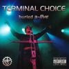 Terminal Choice - 2003 Buried a-live