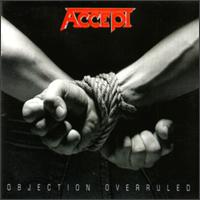 Accept - 1993 - Objection Overruled