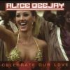 Alice Deejay - 2000  Celebrate Our Love (сингл)