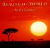 Beautiful World - In Existence 1995