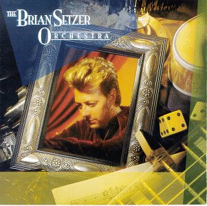Brian Setzer - 1994 - The Brian Setzer Orchestra