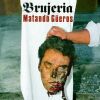Brujeria - 1993 - Matando Gueros
