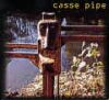 Casse Pipe - 2000 Casse Pipe