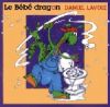 Daniel Lavoie - 1996 Le Bebe Dragon