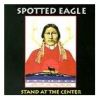 Douglas Spotted Eagle - 1992- Stand at the Center