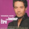 Emmanuel Moire - 2005 Etre а la hauteur (сингл)