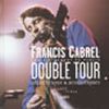 Francis Cabrel - 2000 DOUBLE TOUR-live