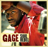 Gage - 2005 Soul Rebel