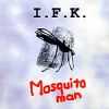 IFK - 1996 - Mosquito Man