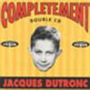 Jacques Dutronc - Complement Dutronc (Zero Faute a la Compil) 1993