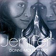 JENIFER - 2003 04 Donne moi le temps (Сингл)