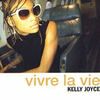 Kelly Joyce - 2001 Vivre la Vie (сингл)