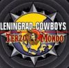 Leningrad Cowboys - 2000 «Terzo Mondo»