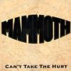 Mammoth - 1988 Can’t take the hurt