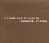 Mammoth Volume - 2001 A single book of songs
