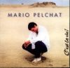 Mario Pelchat - 1995 C'est la vie
