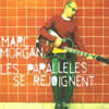 Mark Morgan - 2001 LES PARALLELES SE REJOIGNENT