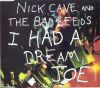 Nick Cave - I Had A Dream, Joe (1992)