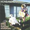 Nomeansno - 1998 Dance Of The Headless Bourgeoisie