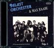 Palast Orchester & Max Raabe - “Ich hor' so gern Musik”