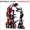 Patrick Juvet - 2002 Juvet - L'Essentiel - Collection Best Of