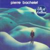 Pierre Bachelet - 1980 Elle est d'ailleurs