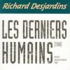 Richard Desjardins - 1988 LES DERNIERS HUMAINS