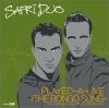 Safri Duo - 2001 - сингл Played-A-Live (The Bongo Song)