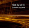 Sero Overdose - 2004 No time for club silence  ep