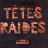 Tetes Raides - 1992 LES OISEAUX