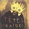 Tetes Raides - 1993 FLEUR DE YEUX