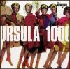 Ursula 1000 - 1999 The Now Sound of Ursula 1000