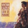 Viktor Lazlo - 2002 Loin de Paname