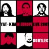 Ят-Ха - 2002 - “YAT-KHA IN EUROPE LIVE 2001” - 